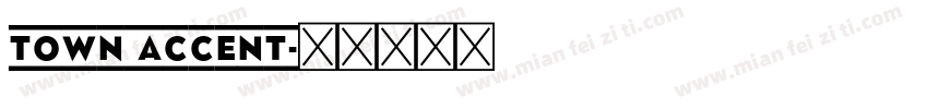 Town Accent字体转换